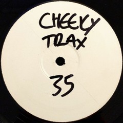 Cheeky Trax - Volume 35 (B Side)(People Hold On)