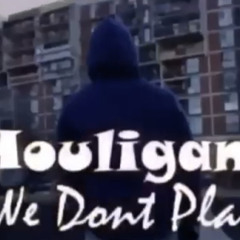 Houligan Wassa - We don’t play