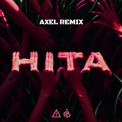 Flosstradamus - Hita (AXEL REMIX)