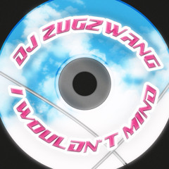 DJ Zugzwang - I wouldn’t mind edit (edit) [EE01]