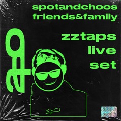 2PO // ZZTAPS - SNC Friends & Family Live