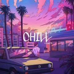 CHILL VIBES FT AJAY