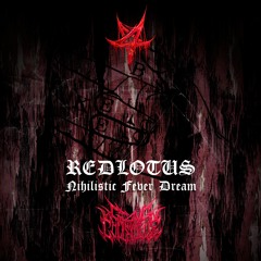 FREE DL : REDLOTUS - Nihilistic Fever Dream
