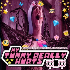 My Tummy Really Hurts ಥ_ಥ