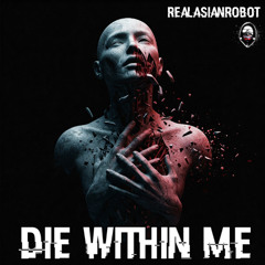 DIE WITHIN ME