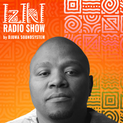 Djuma Soundsystem presents Iziki Show 085 guest Blanka Mazimela