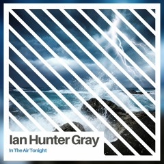 In The Air Tonight cover by Ian Hunter Gray
