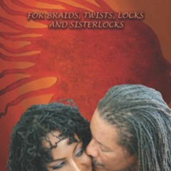 PDF (BOOK) Celebrating Natural Hair: For Braids, Twists, Locks and Sisterlocks?