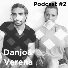 Podcast #2 / Danjo&Verena