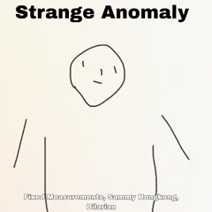Strange Anomaly