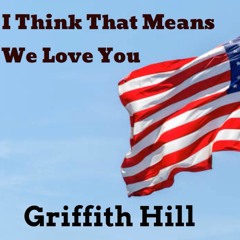 I Think That Means We Love You