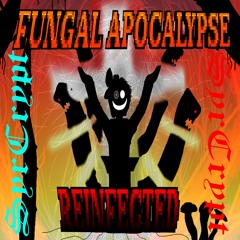 Fungal Apocalypse: REINFECTED