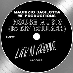 Maurizio Basilotta, MF Productions - House Music (Is My Church) TOP100 House Traxsource