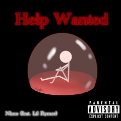 Help Wanted (feat. Lil Rymer) (prod. Slayingibis)