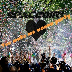 You Make Me Wanna Party