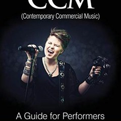 [READ] PDF 🎯 So You Want to Sing CCM (Contemporary Commercial Music): A Guide for Pe
