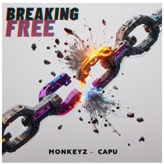 Monkeyz e Capu - Breaking Free