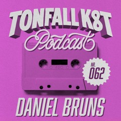 Tonfall K8T Podcast 062 - Daniel Bruns