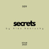 009. Secrets by Alex kentucky @ Deep House Music DJ mix artwork - Electronic music tracklist cover image