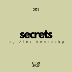 009. Secrets by Alex kentucky @ Deep House Music