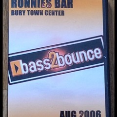 BASS2BOUNCE @ RONNIES EVIL'E - BUZZIN - BRIGGY -  2006