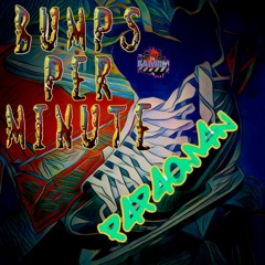 p4p4Om4n - Bumps Per Minute