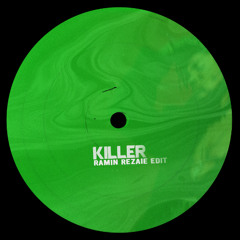 Killer - (Ramin Rezaie EDIT) Bandcamp Exclusive*