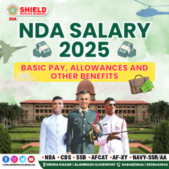 NDA Salary 2025,Basic Pay, Allowances and Other Benefits