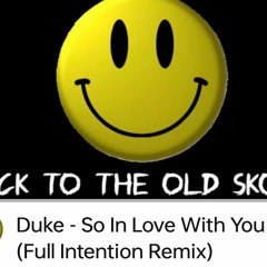 Duke So In Love With You Full Intention Remix.mp3