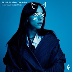 Billie Eilish - Chihiro (Hatewine Remix)