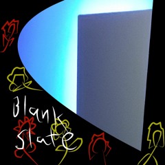 BLANK SLATE (Prod. by Marohi)