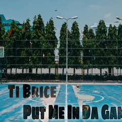 Put Me In Da Game