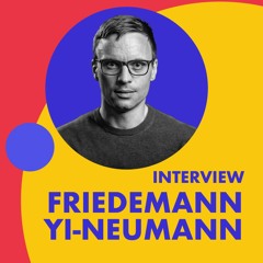 A conversation with Friedemann Yi-Neumann