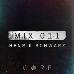 CORE mix 011 - by Henrik Schwarz