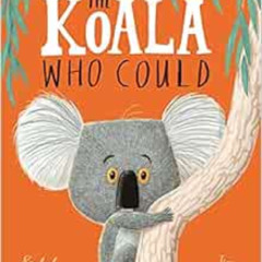 GET PDF 💞 The Koala Who Could by Bright  Rachel [PDF EBOOK EPUB KINDLE]
