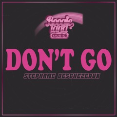 Don't Go - Stephane Deschezeaux Preview