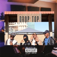 Drop top (ft. BlckboiwentVegan_05, D3ADSTR & Txrry)