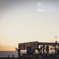 Amés - Nobody Else