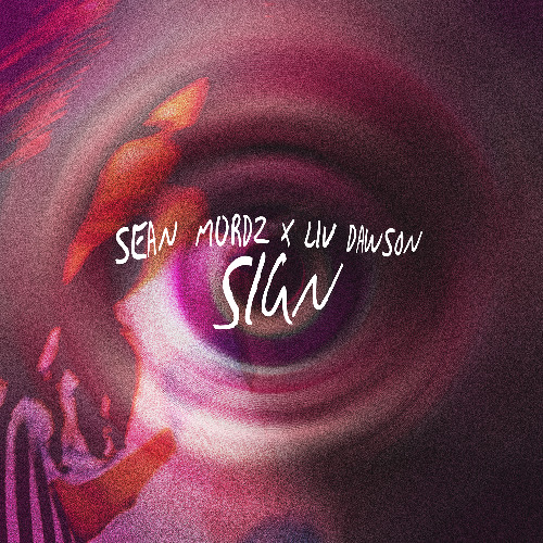 Liv Dawson x Sean Murdz & 2ovakind - Sign