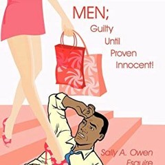 [ACCESS] KINDLE PDF EBOOK EPUB How to Destroy a Man in One Easy Step: MEN; Guilty Until Proven Innoc