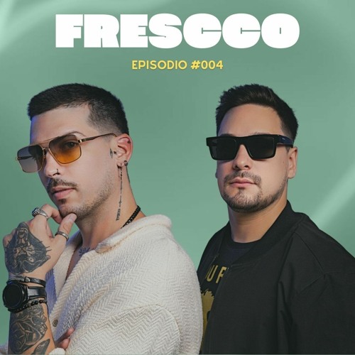 FRESCCO EP #004