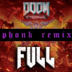DOOM ETERNAL - The Only Thing They Fear Is PHONK