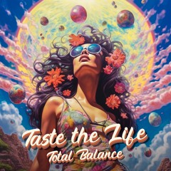 Total Balance - Taste Of Life (Original)