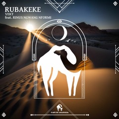 Vekt (RO) - Rubakeke Feat. Rinus Ngwang Nformi (Cafe De Anatolia)