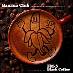 [BAN003] FM-3 "Black Coffee"