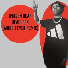 Imogen Heap - Headlock (Audio Fever Remix)