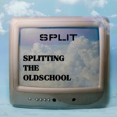 SPLITTING THE OLDSCHOOL [Tracklist Unlocked]