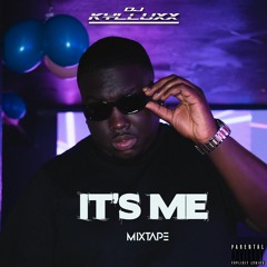 Dj Kylluxx - It's Me Mixtape