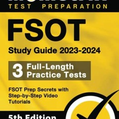 GET EPUB 💌 FSOT Study Guide 2023-2024 - 3 Full-Length Practice Tests, FSOT Prep Secr