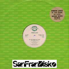 In The Name Of Love - Swan Lake - SanFranDisko's Crave The Rave Edit #Free Download